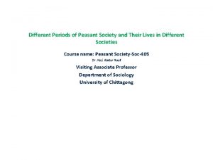 Different Periods of Peasant Society and Their Lives
