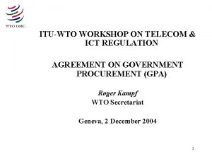ITUWTO WORKSHOP ON TELECOM ICT REGULATION AGREEMENT ON