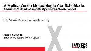 A Aplicao da Metodologia Confiabilidade Ferramenta do RCM