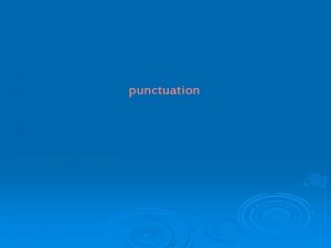punctuation Feel free to make fair use of