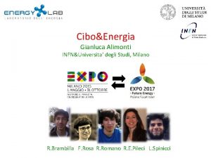 CiboEnergia Gianluca Alimonti INFNUniversita degli Studi Milano R