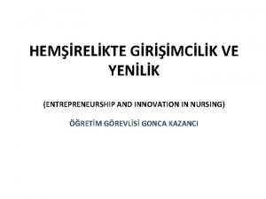 HEMRELKTE GRMCLK VE YENLK ENTREPRENEURSHIP AND INNOVATION IN