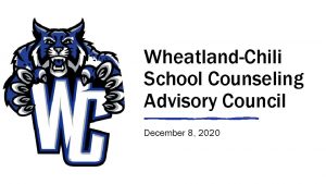 WheatlandChili School Counseling Advisory Council December 8 2020