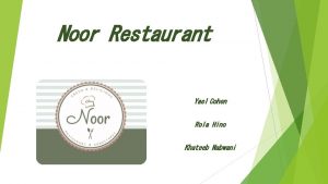 Noor Restaurant Yael Cohen Rola Hino Khateeb Nabwani