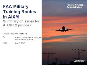 FAA Military Training Routes in AIXM Federal Aviation