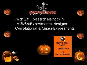 Psych 231 Research Methods in Psychology NonExperimental designs