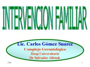 Lic Carlos Gmez Suarez Complejo Gerontolgico Hosp Universitario