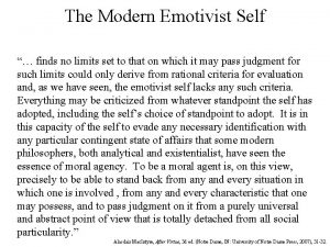 The Modern Emotivist Self finds no limits set