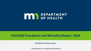 HIVAIDS Prevalence and Mortality Report 2018 HIVAIDS Surveillance