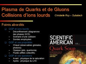 Plasma de Quarks et de Gluons Collisions dions