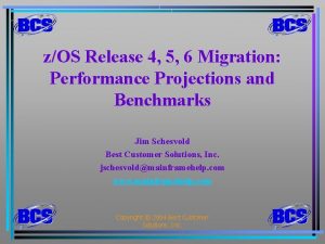 zOS Release 4 5 6 Migration Performance Projections