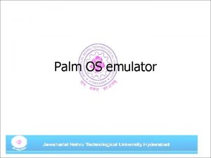 Palm OS emulator Palm OS Development Overview Architecture