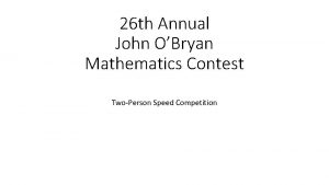 26 th Annual John OBryan Mathematics Contest TwoPerson