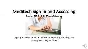 Meditech SignIn and Accessing the PWM Desktop Signing