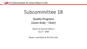 API Subcommittee 18 Liaison Report to SC 6