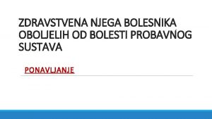 ZDRAVSTVENA NJEGA BOLESNIKA OBOLJELIH OD BOLESTI PROBAVNOG SUSTAVA