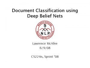 Document Classification using Deep Belief Nets Lawrence Mc