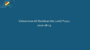 Vlkommen till frldramte Lerkil P 2011 2020 08