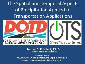 The Spatial and Temporal Aspects of Precipitation Applied