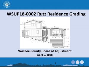 WSUP 18 0002 Rutz Residence Grading Washoe County