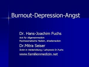 BurnoutDepressionAngst Dr HansJoachim Fuchs Arzt fr Allgemeinmedizin Psychosomatische