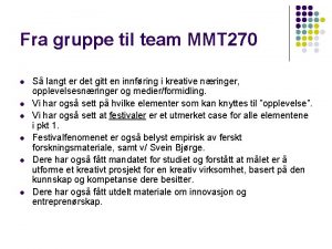 Fra gruppe til team MMT 270 l l