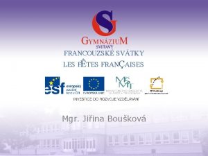 FRANCOUZSK SVTKY LES FTES FRANAISES Mgr Jiina Boukov