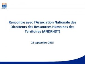 Rencontre avec lAssociation Nationale des Directeurs des Ressources