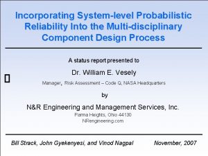 Incorporating Systemlevel Probabilistic Reliability Into the Multidisciplinary Component