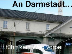 An Darmstadt fhrt kein Weg vorbei Der Weg