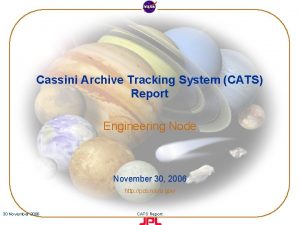 Cassini Archive Tracking System CATS Report Engineering Node