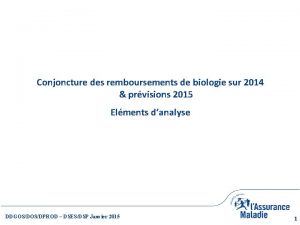 Conjoncture des remboursements de biologie sur 2014 prvisions