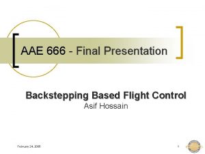 AAE 666 Final Presentation Backstepping Based Flight Control