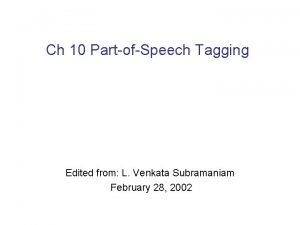 Ch 10 PartofSpeech Tagging Edited from L Venkata