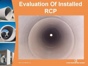 Evaluation Of Installed RCP www concretepipe org 2