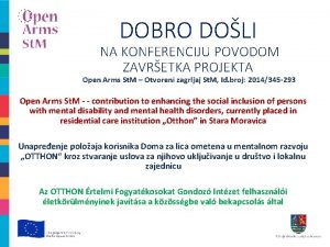 DOBRO DOLI NA KONFERENCIJU POVODOM ZAVRETKA PROJEKTA Open