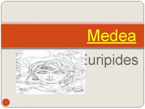 Medea Euripides 1 Persons in the Drama The