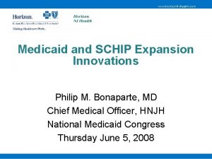 www horizon NJhealth com Medicaid and SCHIP Expansion