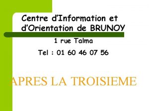 Centre dInformation et dOrientation de BRUNOY 1 rue