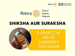 SHIKSHA AUR SURAKSHA A PROJECT IN AID OF