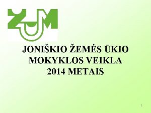 JONIKIO EMS KIO MOKYKLOS VEIKLA 2014 METAIS 1