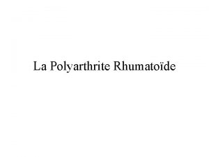 La Polyarthrite Rhumatode Notions pralables Anatomie de larticulation