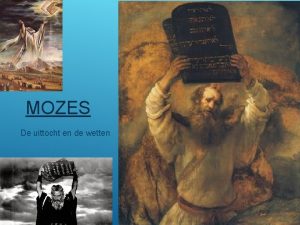 MOZES De uittocht en de wetten Izaak zoon