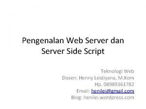 Pengenalan Web Server dan Server Side Script Teknologi