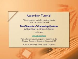 Assembler Tutorial This program is part of the