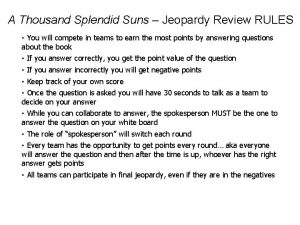 A Thousand Splendid Suns Jeopardy Review RULES You