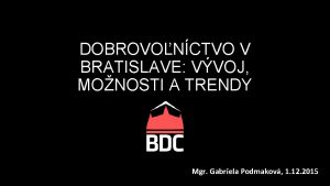 DOBROVONCTVO V BRATISLAVE VVOJ MONOSTI A TRENDY Mgr