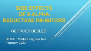 SIDE EFFECTS OF 5 ALPHAREDUCTASE INHIBITORS GEORGES DEBLED