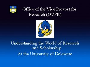 Office of the Vice Provost for Research OVPR