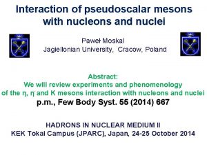 Interaction of pseudoscalar mesons with nucleons and nuclei